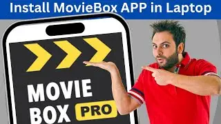 Как установить Moviebox на ноутбук l Как скачать и установить Moviebox на ноутбук