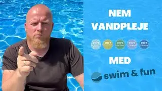 Nem vandpleje med Swim & Fun/ Simple Steps for Maintaining Your Pool Water