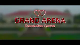 GRAND ARENA CONVENTION CENTRE #THE PERFECT VENUE FOR YOUR EVENTS