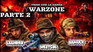 WESTCOL  |  TEAM COMEDORES DE PUTIT@S  |  WARZONE CON LA GANGA