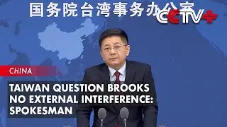 Taiwan Question Brooks No External Interference: Spokesman