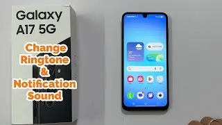 How to Set Custom Ringtone & Notification on Samsung Galaxy A17 5G