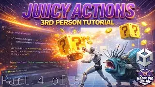 Juicy Actions for Unity - 3rd Person Follow-Along Tutorial Part 4 of 5