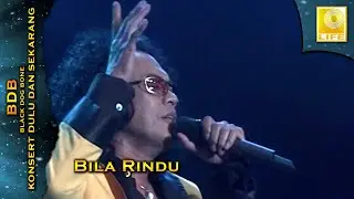 Black Dog Bone - Bila Rindu (Konsert Dulu Dan Sekarang)