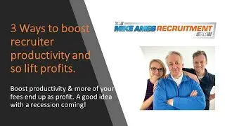 3 ways to boost recruiter productivity and so jack up profits