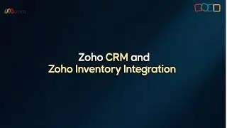 Zoho CRM and Zoho Inventory Integration | Complete Step-by-Step Guide