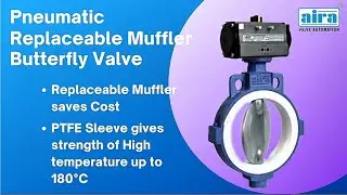 Upto 7 kg/om2 Pressure efficient Pneumatic Replaceable Muffler Butterfly Valve