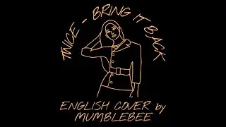 TWICE (트와이스) - Bring It Back | English Cover by Mumblebee