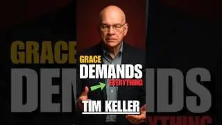 Tim Keller | Works GIVES Limits...Grace Doesn&rsquo;t!