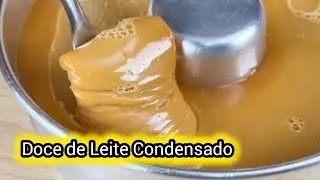 Doce de Leite Condensado Simples e F&aacute;cil - Com Apenas 1 &Iacute;ngrediente