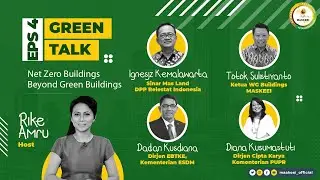 Green Talk : Net Zero Buildings &ndash; Beyond Green Buildings, EPS 4 MASKEEI