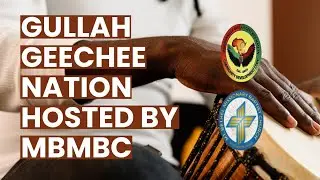 GULLAH GEECHEE NATION HOSTED BY MOUNT BETHEL MISSIONARY BAPTIST CHURCH/ 4PM