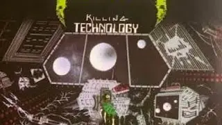 Killing Technology...