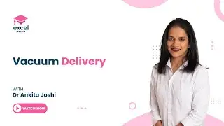 Vacuum delivery Demonstration For OSCE | Excel MRCOG
