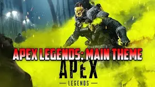 Apex Legends: Main Theme By Stephen Barton [OST]