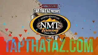 North Mountain Brewing | Tap That AZ Video Podcast - S02E03 [Crowler Series]