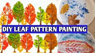 Diy LEAF pattern PAINTING/ARTS/crafts/kids fun activities #diycraftseasy