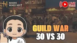 【Where Winds Meetl】 -  Guild War Perdana! Kek gimana si??