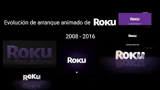Evolución de animación de arranque de Roku 2008 - 2016