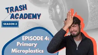 Are you putting microplastics on your skin? | Trash Academy: Sectors of Plastic Pollution