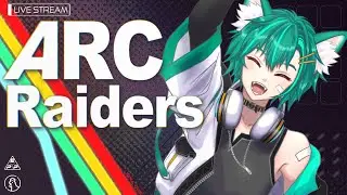 【ARC Raiders】どんしゅーどんしゅー【にゃんころもち/Vtuber】