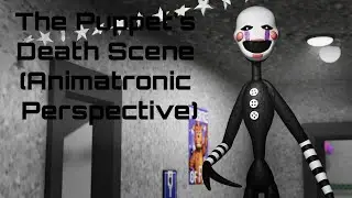 (Blender) The Puppet's Death Scene (Animatronic Perspective)