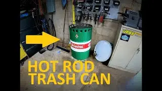 HOT ROD TRASH CAN. A Trash Can That Fits The Shop.