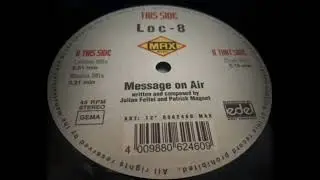 Loc-8 - Message On Air
