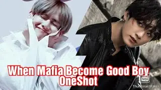When Mafia Become Good Boy~Taekook Oneshot💜💚Taekook Love FF Special🥰