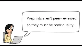 Myth 1: Preprints aren&rsquo;t peer-reviewed, so they must be low quality