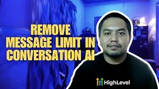 High Level Tutorial - Remove Message Limit on Conversation AI