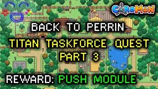Back to Perrin - Coromon Quest Guide