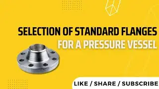 Selection of Standard Flanges for a Pressure Vessel