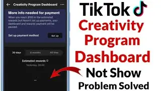 Tiktok Creativity Program Dashboard Earning Not Show Problem Solved | Tiktok Monetize Page Not Show