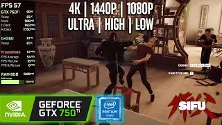 GTX 750 Ti + G4560 | SIFU - 4K, 1440p, 1080p - Ultra, High, Low