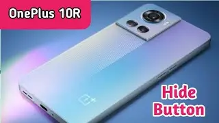How To Hide Navigation Button In Oneplus 10R, Hide Back Button Setting In Oneplus 10R,