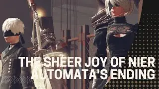 The Sheer Joy of Nier Automata's Ending