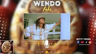 WENDO FAKE - BETTY YOUNG (CHAIRLADY WA MIOMA) OFFICIAL AUDIO