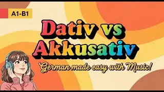 Dativ vs Akkusativ? | Fun German Grammar Song for Beginners A1-B1