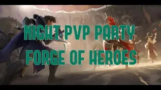 Night PvP Party | Forge of Heroes