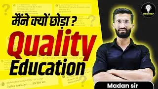 👨&zwj;🏫 मैंने quality education क्यों छोड़ा ? Madan Sir l ​⁠@Quality_Education Mind Map