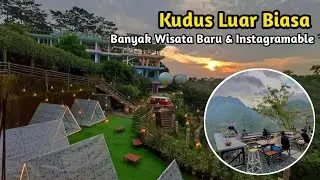 8 TEMPAT WISATA KUDUS TERBARU - wisata kudus terbaru cocok banget buat healing
