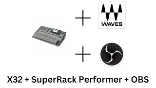 X32 + Waves SuperRack Performer + OBS Livestrem Setup [English]