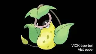 How to Pronounce Victreebel (American English) Generation 1