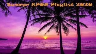 KPOP Summer Playlist 2020 by Purple Paradise Neon #kpopsummer