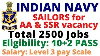 INDIAN NAVY Recruitment 2021| SAILORS FOR AA & SSR VACANCIES| 2500 JOBS|August 2021 Batch|