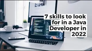 Top Skills to look for in a Java Developer | Java Developer skills | Guide to Hiring Java Developers