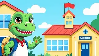T-Rex Goes to School 🦖🎒 | Fun Dinosaur Song for Kids