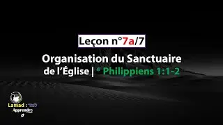 N&deg;7a/7 : Organisation du Sanctuaire de l'&Eacute;glise | Lamad | Avec Miyka'Yahwuh