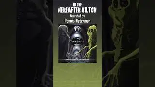 In The Hereafter Hilton narrated by Dennis Waterman | Spooky Short Stories #shortstories